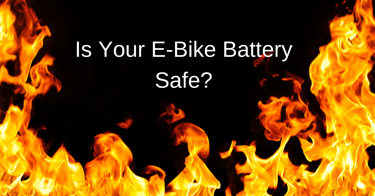 how-to-prevent-e-bike-battery-fires-this-e-bike-life